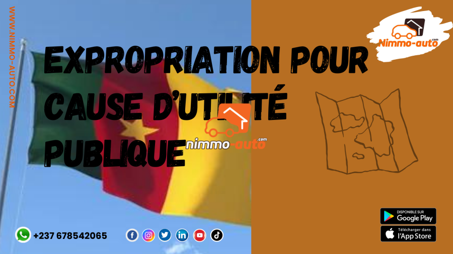 L’EXPROPRIATION POUR CAUSE D’UTILITE PUBLIQUE AU CAMEROUN
